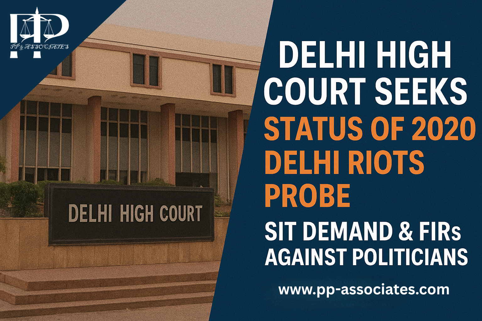 Delhi High Court Demands Update on 2020 Delhi Riots Probe: SIT Calls & FIRs Against Politicians